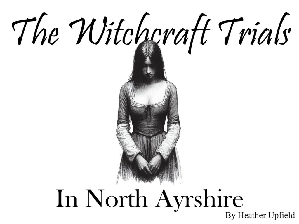 The Witchcraft Trials in North Ayrshire North Ayrshire Heritage